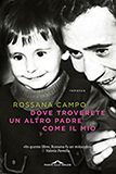 Rossana_Campo-Dove-troverete-un-altro-padre-come-il-mio