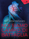 Nicoletta-Vallorani-Noi-siamo-campo-di-battaglia